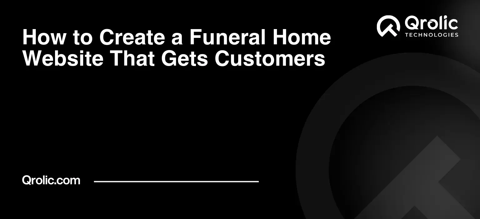 How to Create a Funeral Home Website That Gets Customers How to Create a Funeral Home Website That Gets Customers