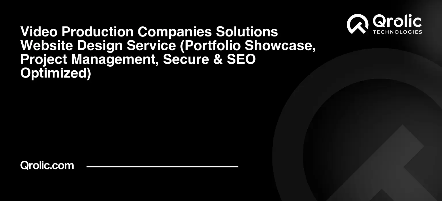 Video-Production-Companies-Solutions-Website-Design-Service-Portfolio-Showcase-Project-Management-Secure-amp-SEO-Optimized-Featured-Image
