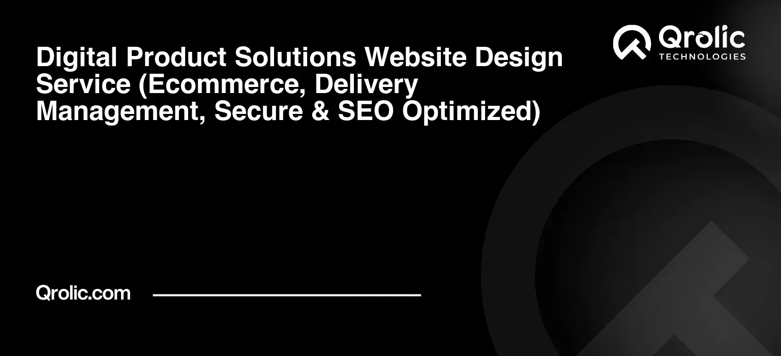 Digital-Product-Solutions-Website-Design-Service-Ecommerce-Delivery-Management-Secure-amp-SEO-Optimized-Featured-Image