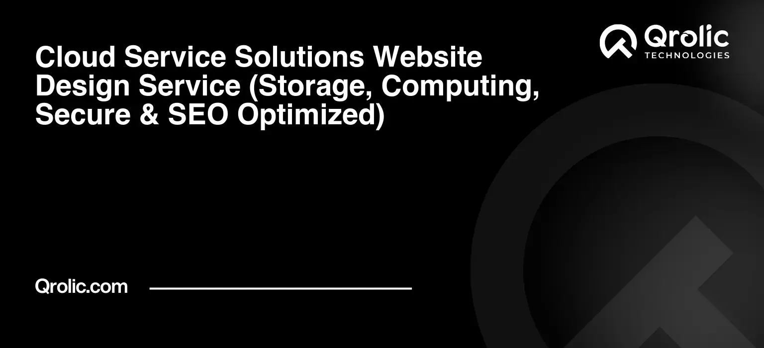 Cloud-Service-Solutions-Website-Design-Service-Storage-Computing-Secure-amp-SEO-Optimized-Featured-Image