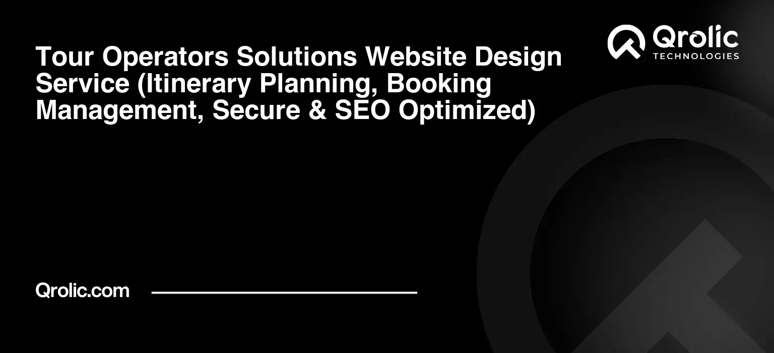 High-Converting Websites for Modern Tour Operators Tour-Operators-Solutions-Website-Design-Service-Itinerary-Planning-Booking-Management-Secure-amp-SEO-Optimized-Featured-Image