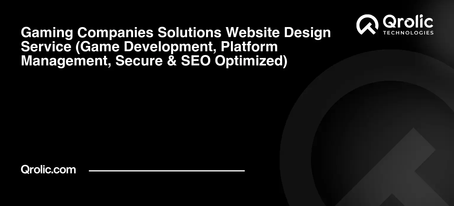 Gaming-Companies-Solutions-Website-Design-Service-Game-Development-Platform-Management-Secure-amp-SEO-Optimized-Featured-Image