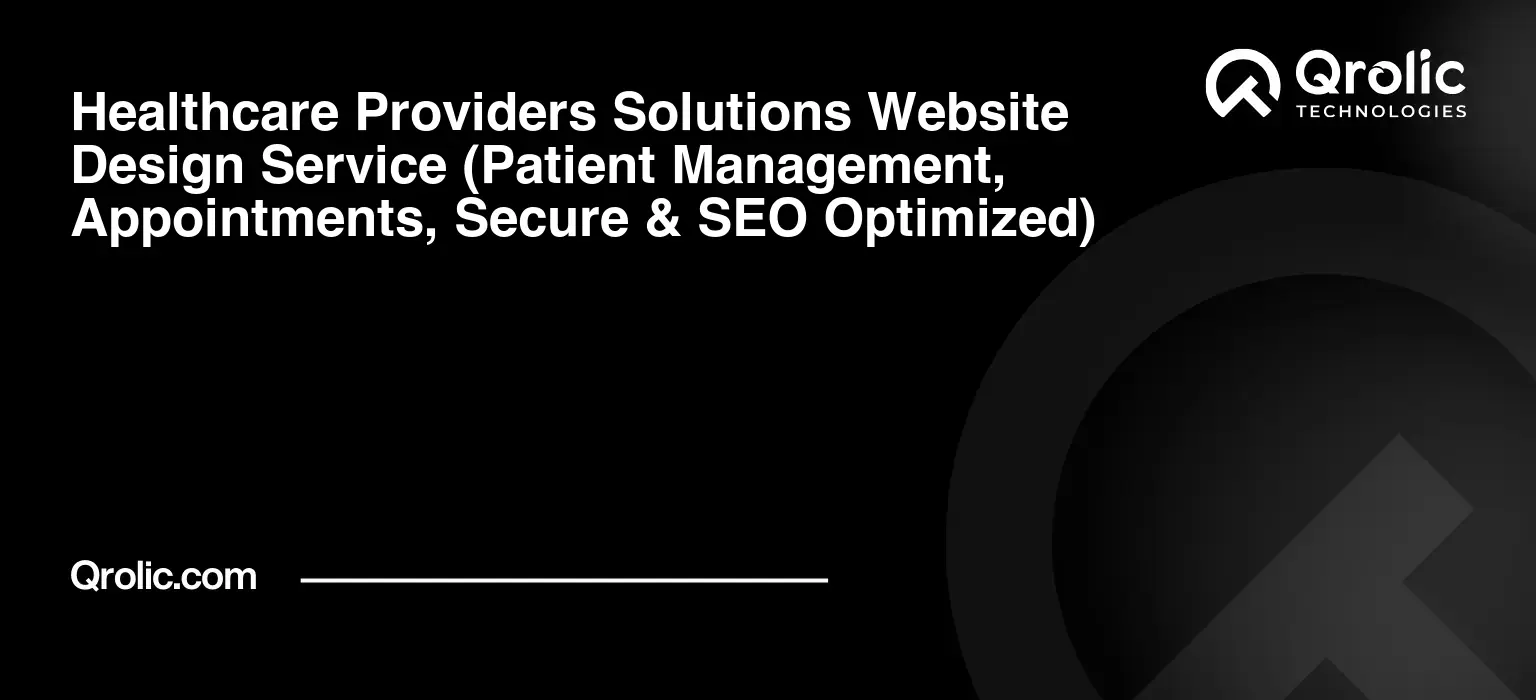 Healthcare Providers Solutions Website Design Service Healthcare-Providers-Solutions-Website-Design-Service-Patient-Management-Appointments-Secure-amp-SEO-Optimized-Featured-Image