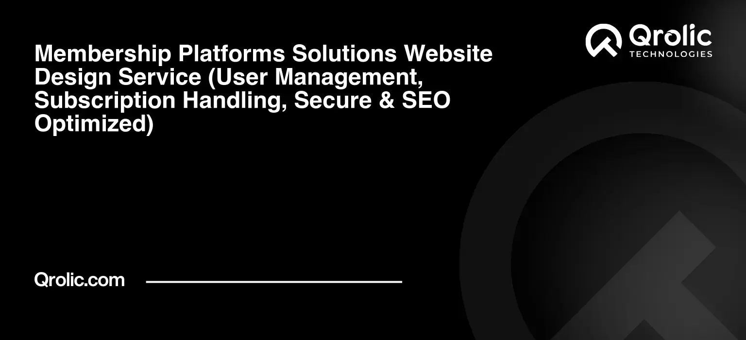 Membership-Platforms-Solutions-Website-Design-Service-User-Management-Subscription-Handling-Secure-amp-SEO-Optimized-Featured-Image