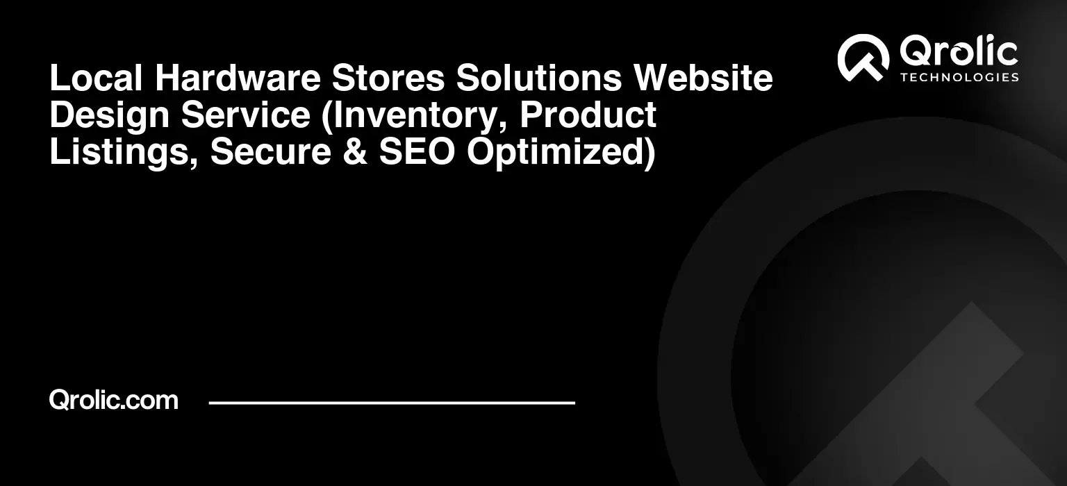 Local-Hardware-Stores-Solutions-Website-Design-Service-Inventory-Product-Listings-Secure-amp-SEO-Optimized-Featured-Image