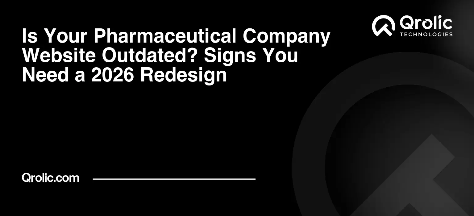 Is Your Pharmaceutical Company Website Outdated? Signs You Need a 2026 Redesign Is Your Pharmaceutical Company Website Outdated? Signs You Need a 2026 Redesign