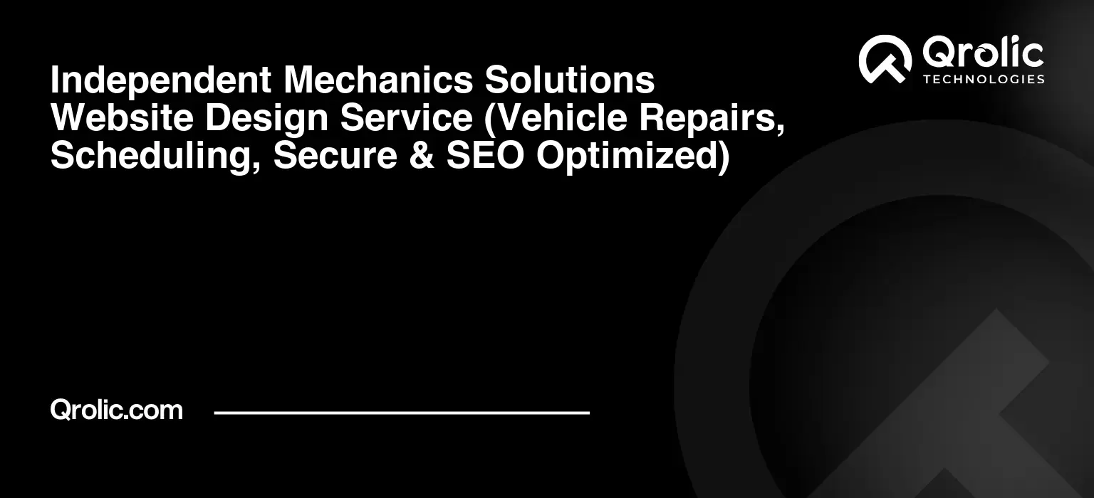 Independent Mechanics Solutions Website Design Service Independent-Mechanics-Solutions-Website-Design-Service-Vehicle-Repairs-Scheduling-Secure-amp-SEO-Optimized-Featured-Image