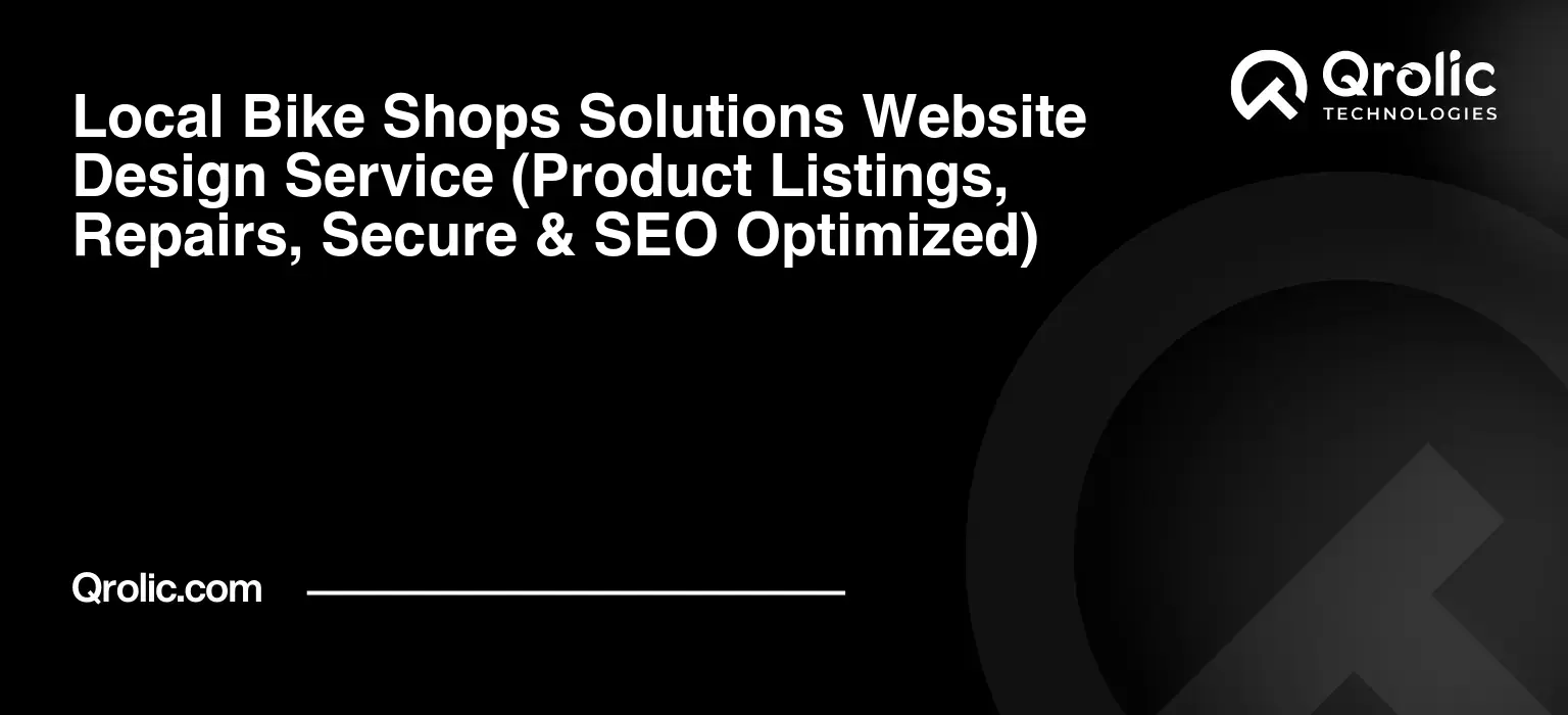 Local Bike Shops Solutions Website Design Service Local-Bike-Shops-Solutions-Website-Design-Service-Product-Listings-Repairs-Secure-amp-SEO-Optimized-Featured-Image