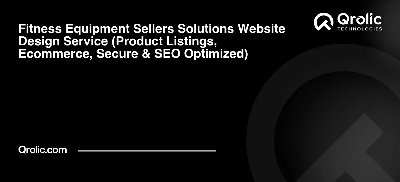 Fitness Equipment Sellers Solutions Website Design Service Fitness-Equipment-Sellers-Solutions-Website-Design-Service-Product-Listings-Ecommerce-Secure-amp-SEO-Optimized-Featured-Image