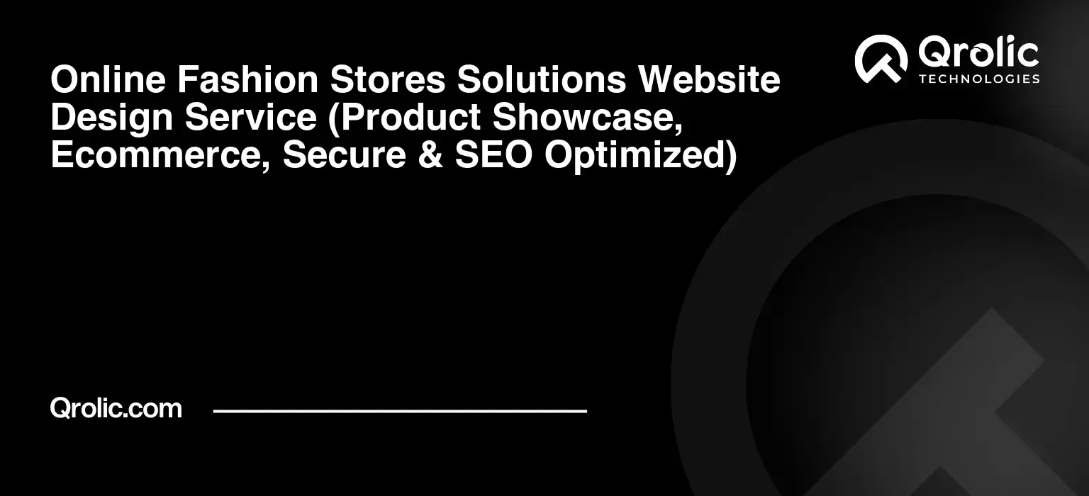 Online-Fashion-Stores-Solutions-Website-Design-Service-Product-Showcase-Ecommerce-Secure-amp-SEO-Optimized-Featured-Image