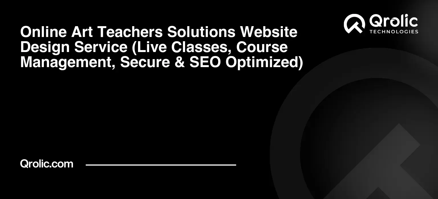 Online-Art-Teachers-Solutions-Website-Design-Service-Live-Classes-Course-Management-Secure-amp-SEO-Optimized-Featured-Image