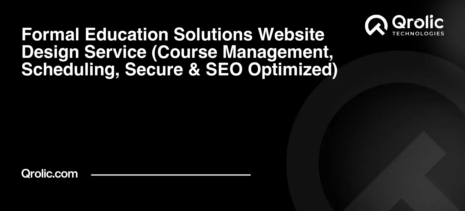 Formal-Education-Solutions-Website-Design-Service-Course-Management-Scheduling-Secure-amp-SEO-Optimized-Featured-Image