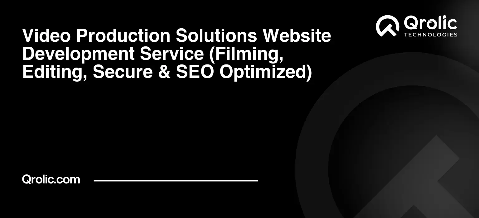 Video-Production-Solutions-Website-Development-Service-Filming-Editing-Secure-amp-SEO-Optimized-Featured-Image