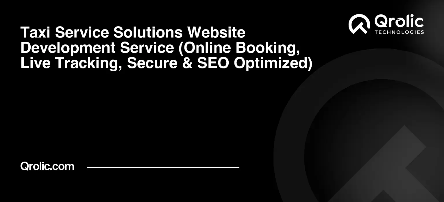 Taxi-Service-Solutions-Website-Development-Service-Online-Booking-Live-Tracking-Secure-amp-SEO-Optimized-Featured-Image