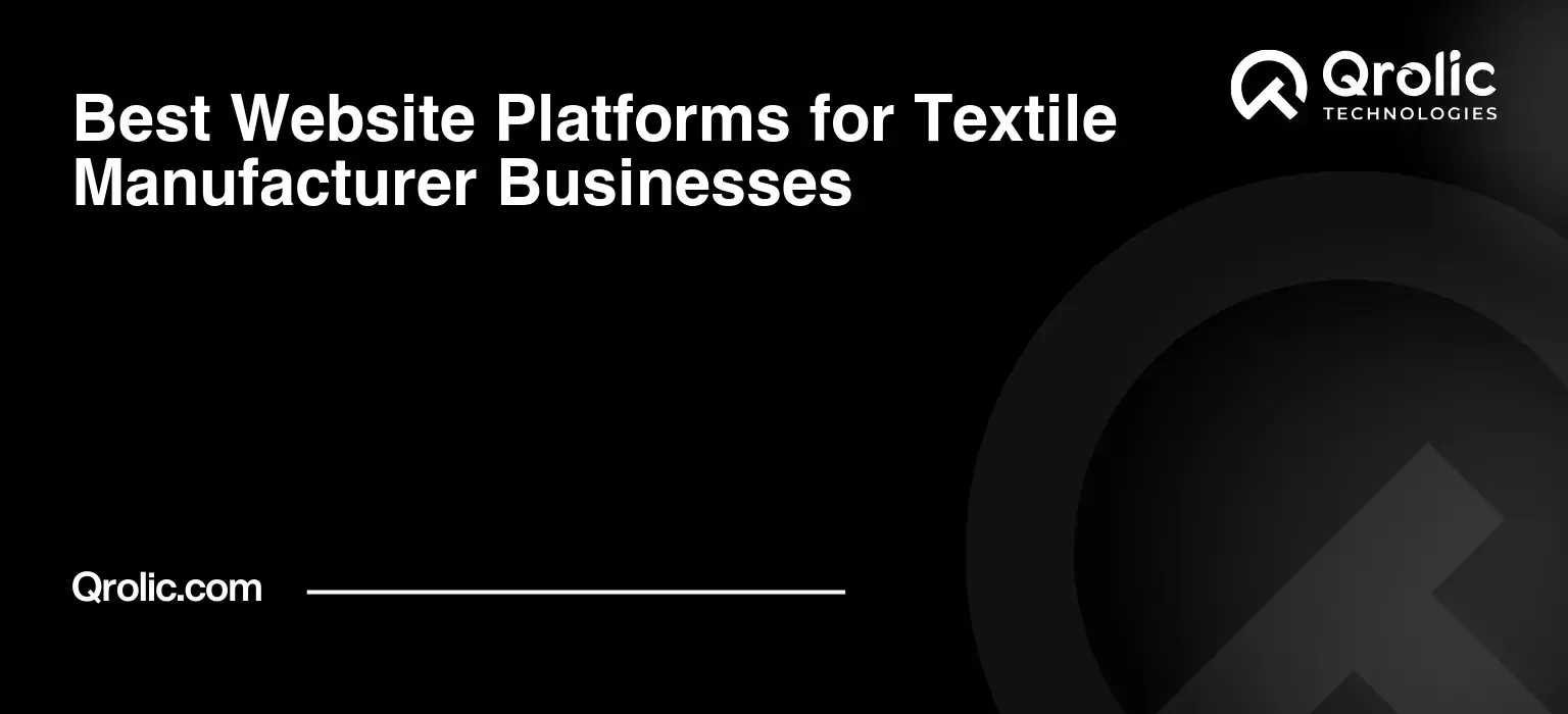Best Website Platforms for Textile Manufacturer Businesses