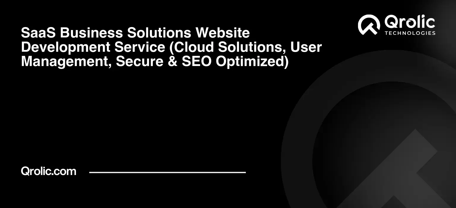 SaaS-Business-Solutions-Website-Development-Service-Cloud-Solutions-User-Management-Secure-amp-SEO-Optimized-Featured-Image
