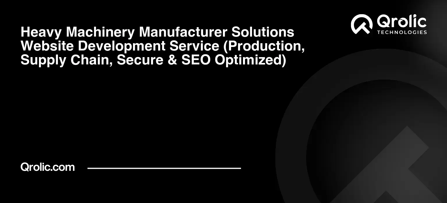 Heavy-Machinery-Manufacturer-Solutions-Website-Development-Service-Production-Supply-Chain-Secure-amp-SEO-Optimized-Featured-Image