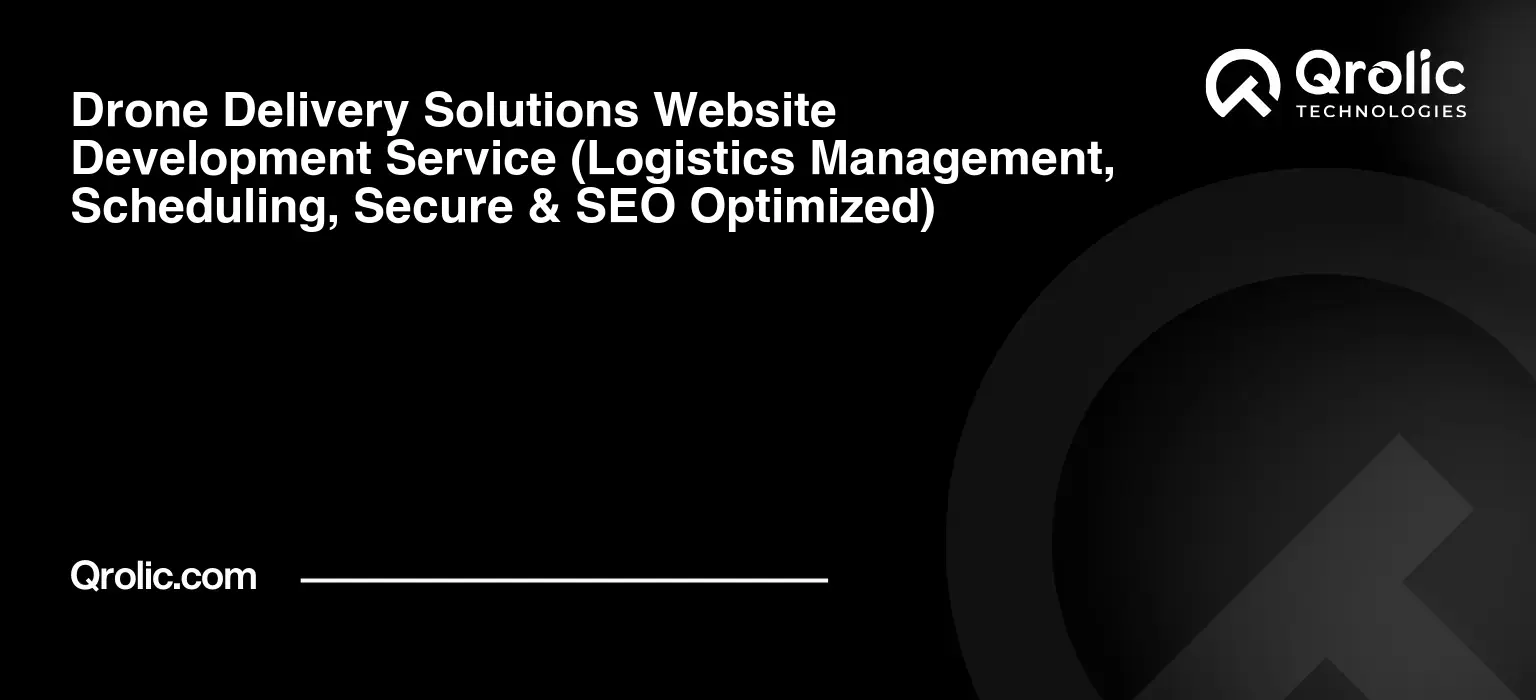 Drone-Delivery-Solutions-Website-Development-Service-Logistics-Management-Scheduling-Secure-amp-SEO-Optimized-Featured-Image