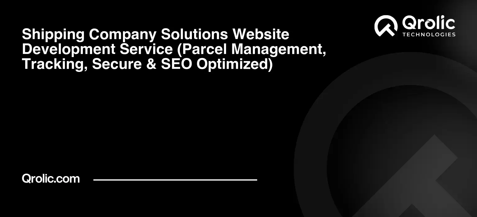 Shipping-Company-Solutions-Website-Development-Service-Parcel-Management-Tracking-Secure-amp-SEO-Optimized-Featured-Image