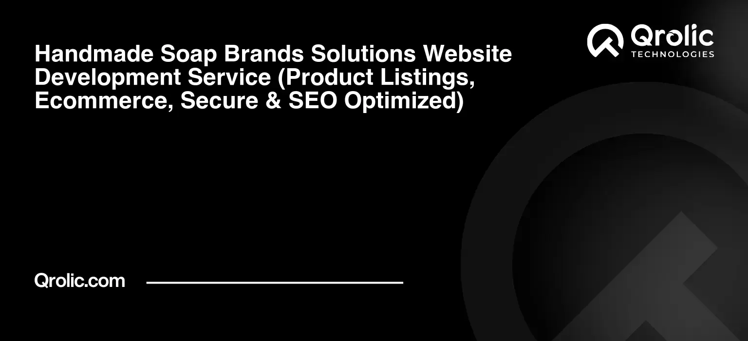 Handmade-Soap-Brands-Solutions-Website-Development-Service-Product-Listings-Ecommerce-Secure-amp-SEO-Optimized-Featured-Image