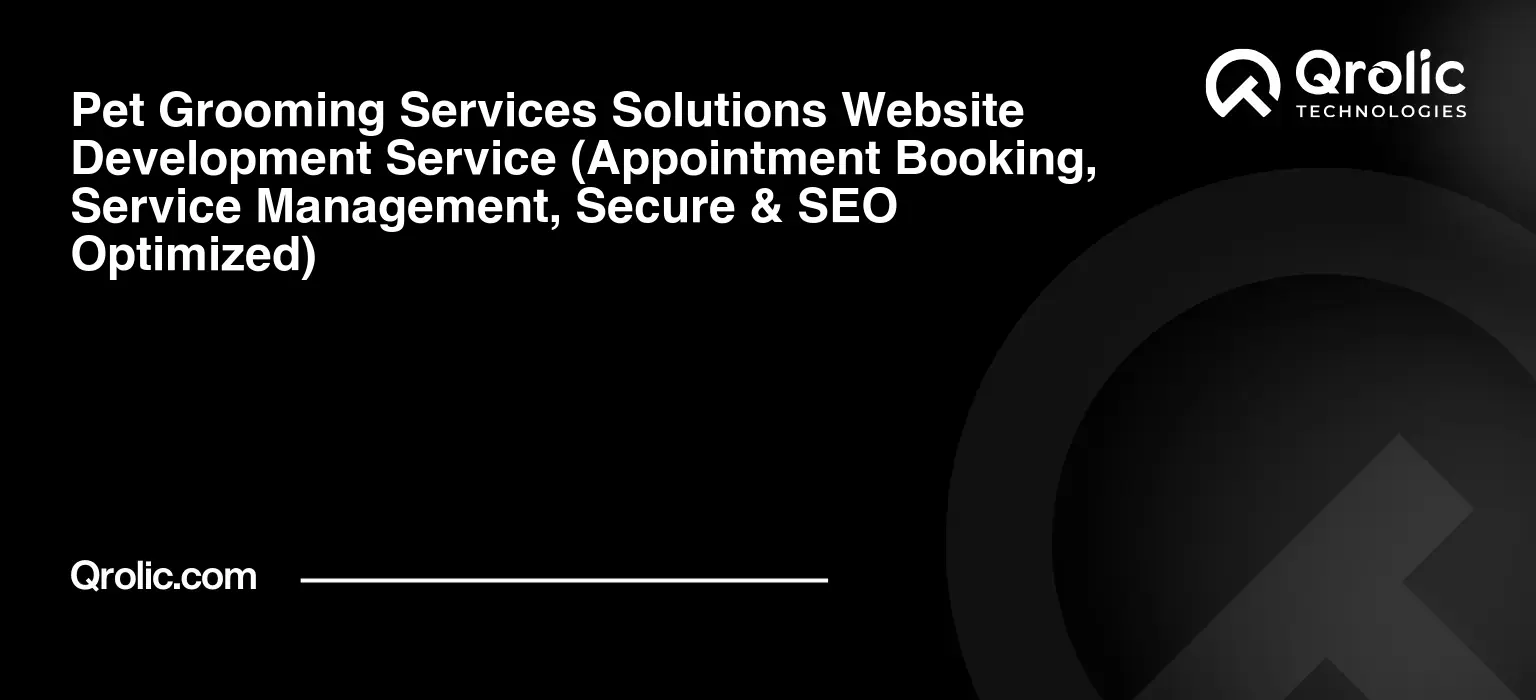 Websites That Fill Your Grooming Appointment Book Pet-Grooming-Services-Solutions-Website-Development-Service-Appointment-Booking-Service-Management-Secure-amp-SEO-Optimized-Featured-Image