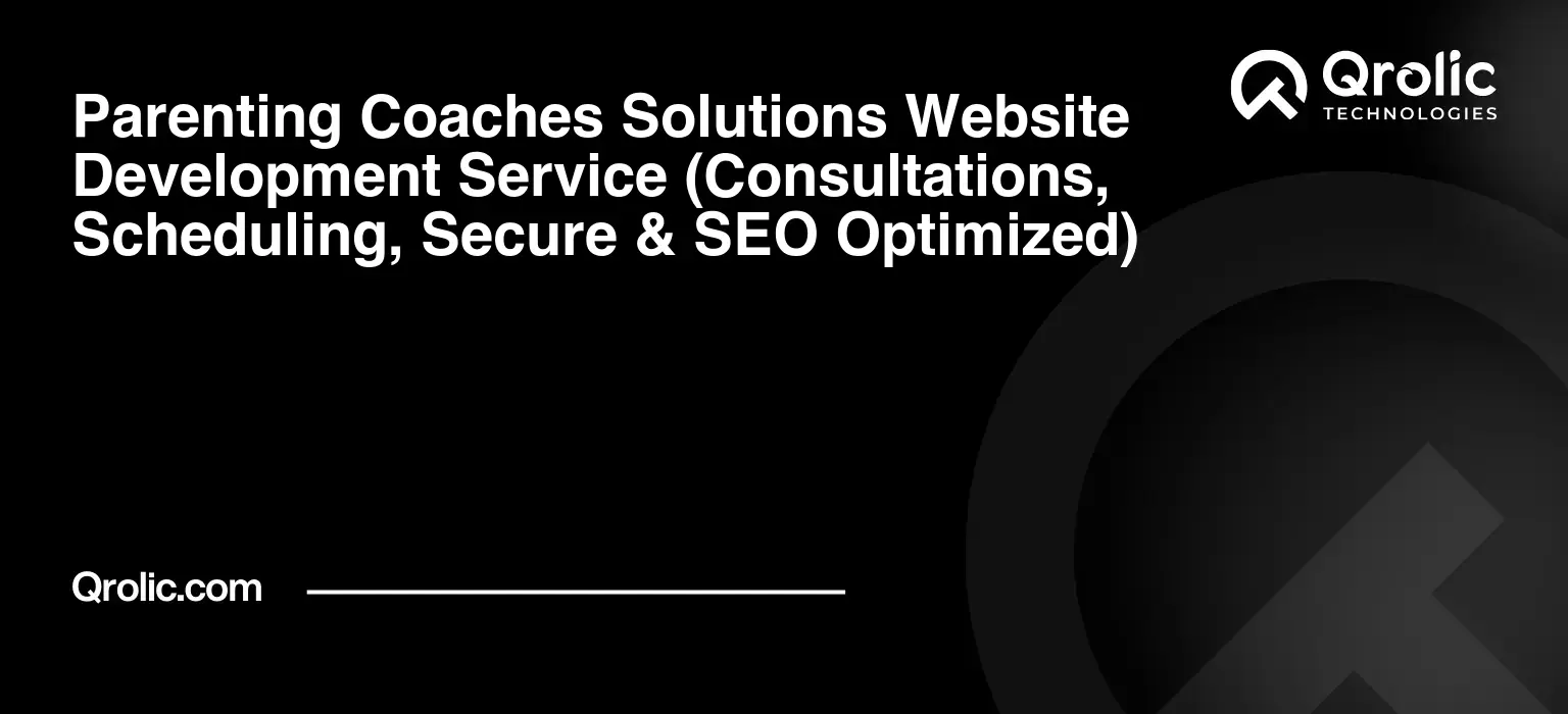Parenting-Coaches-Solutions-Website-Development-Service-Consultations-Scheduling-Secure-amp-SEO-Optimized-Featured-Image