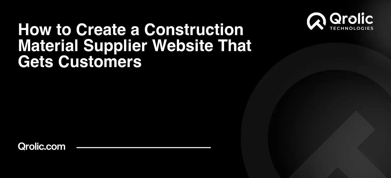 How to Create a Construction Material Supplier Website That Gets Customers