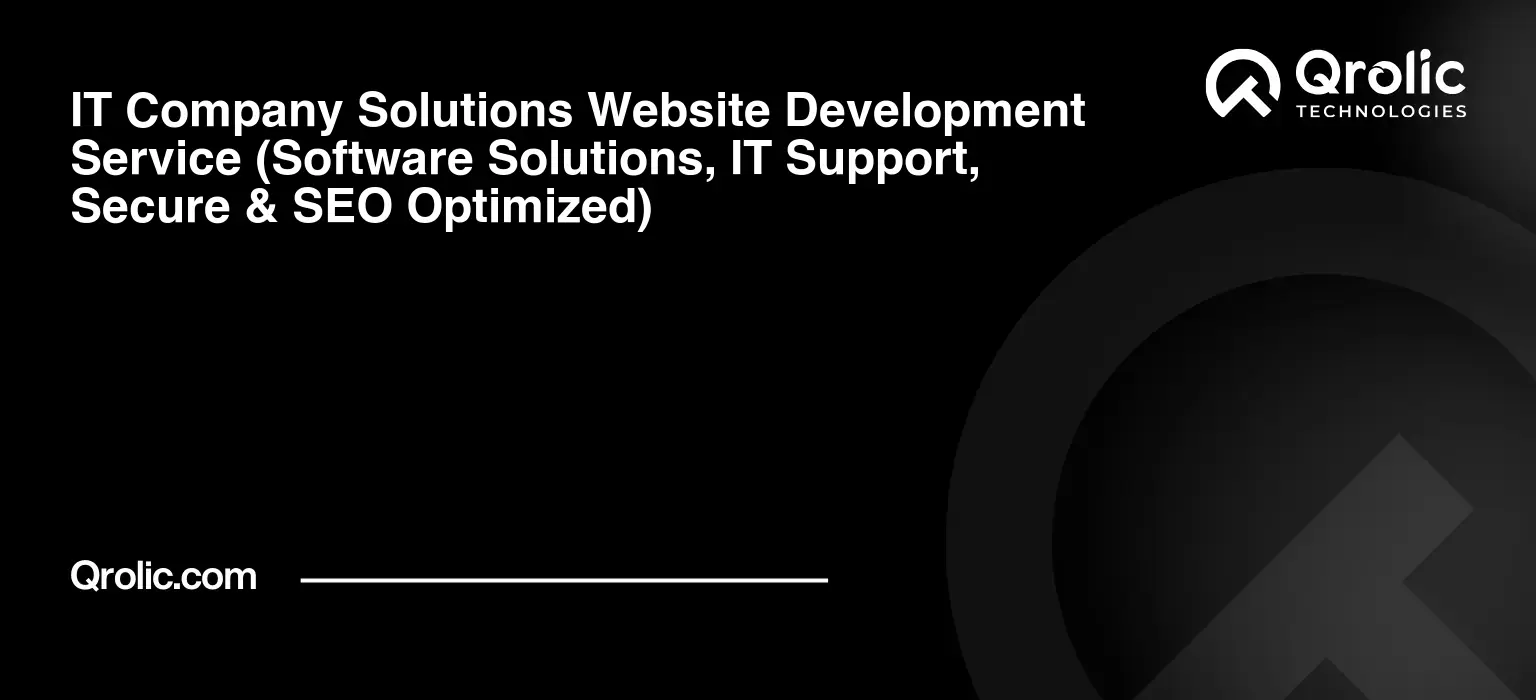 IT-Company-Solutions-Website-Development-Service-Software-Solutions-IT-Support-Secure-amp-SEO-Optimized-Featured-Image