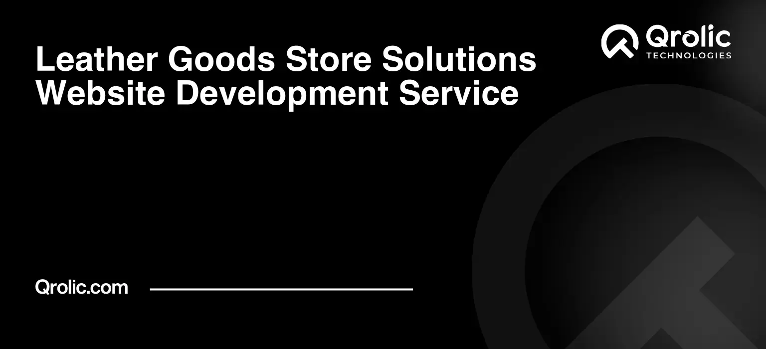 Leather-Goods-Store-Solutions-Website-Development-Service-Featured-Image