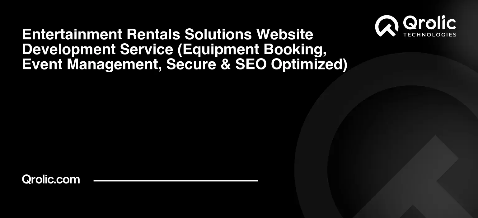 Entertainment-Rentals-Solutions-Website-Development-Service-Equipment-Booking-Event-Management-Secure-amp-SEO-Optimized-Featured-Image