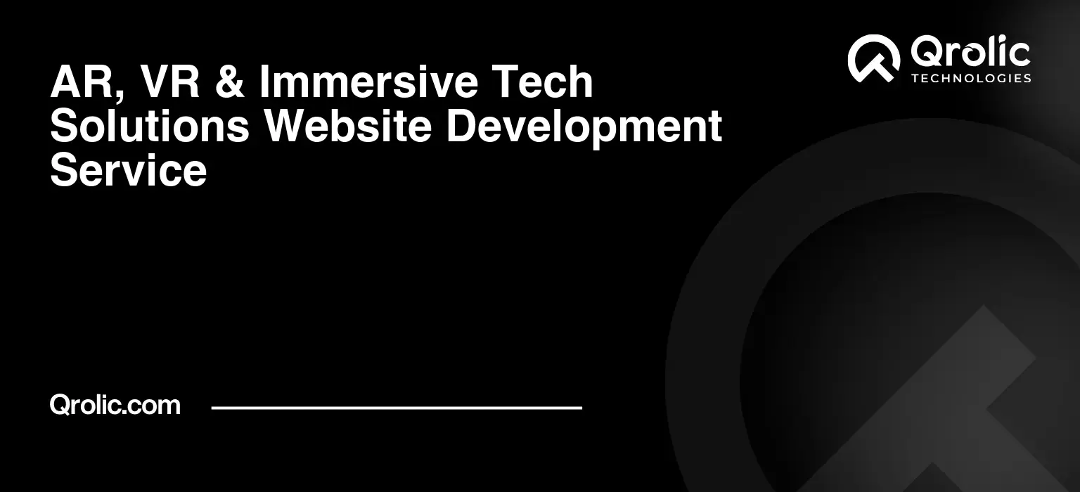 Build Immersive AR & VR Websites That Drive Sales AR-VR-amp-Immersive-Tech-Solutions-Website-Development-Service-Featured-Image