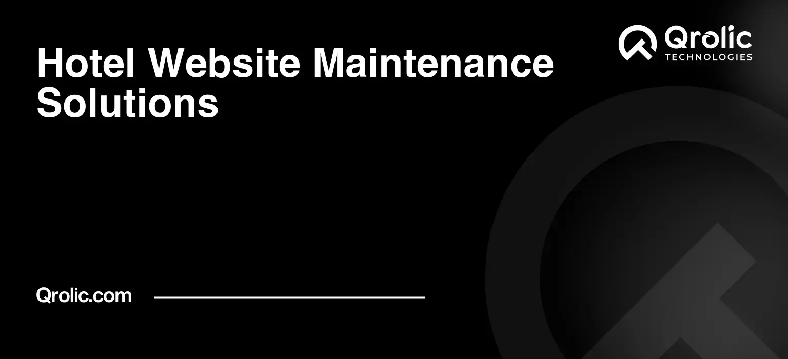 Keep Your Hotel Website Fast, Secure, and Ready for Guests Hotel-Website-Maintenance-Solutions-Featured-Image