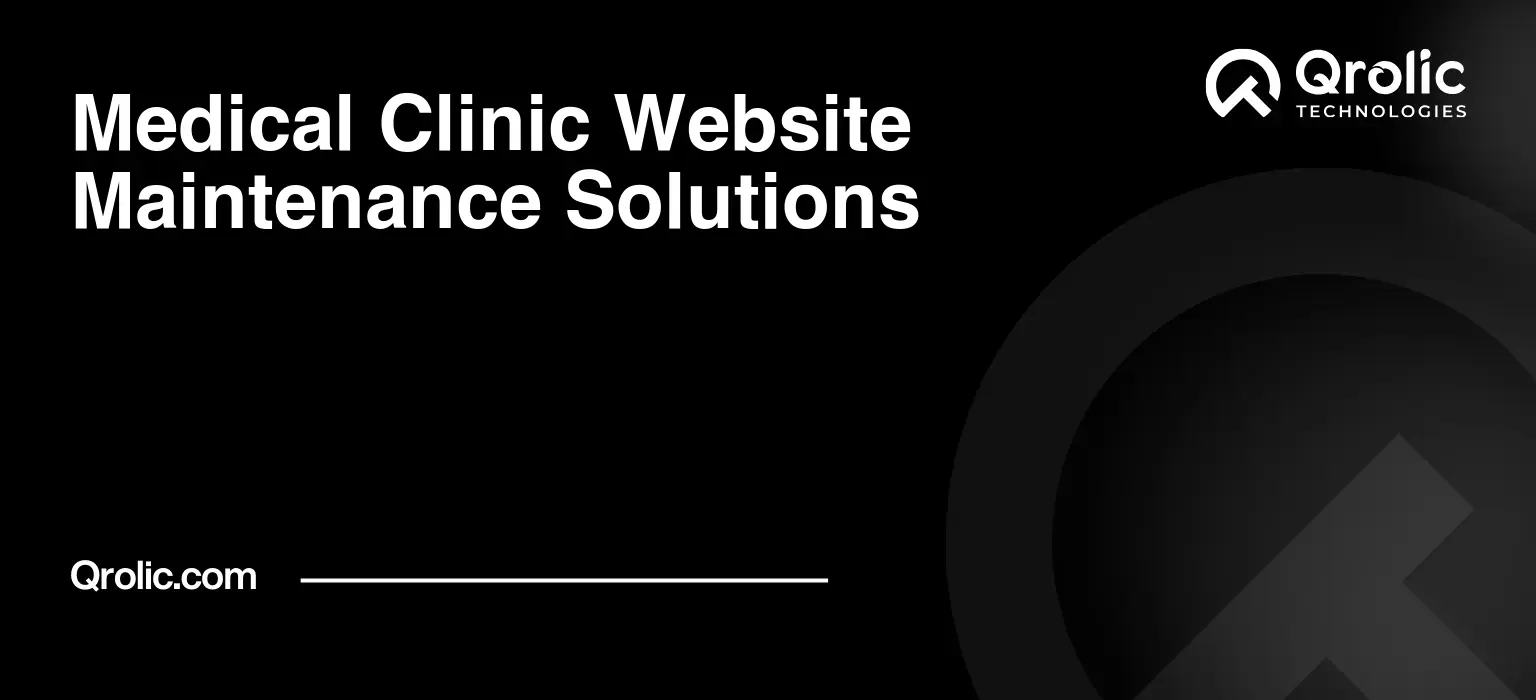 Keep Your Clinic Website Secure and Patient-Ready Medical-Clinic-Website-Maintenance-Solutions-Featured-Image