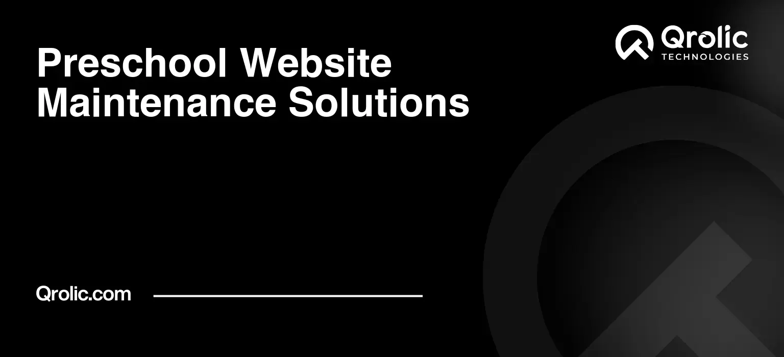 Website Maintenance Plans for Preschools and Early Learning Centers Preschool-Website-Maintenance-Solutions-Featured-Image