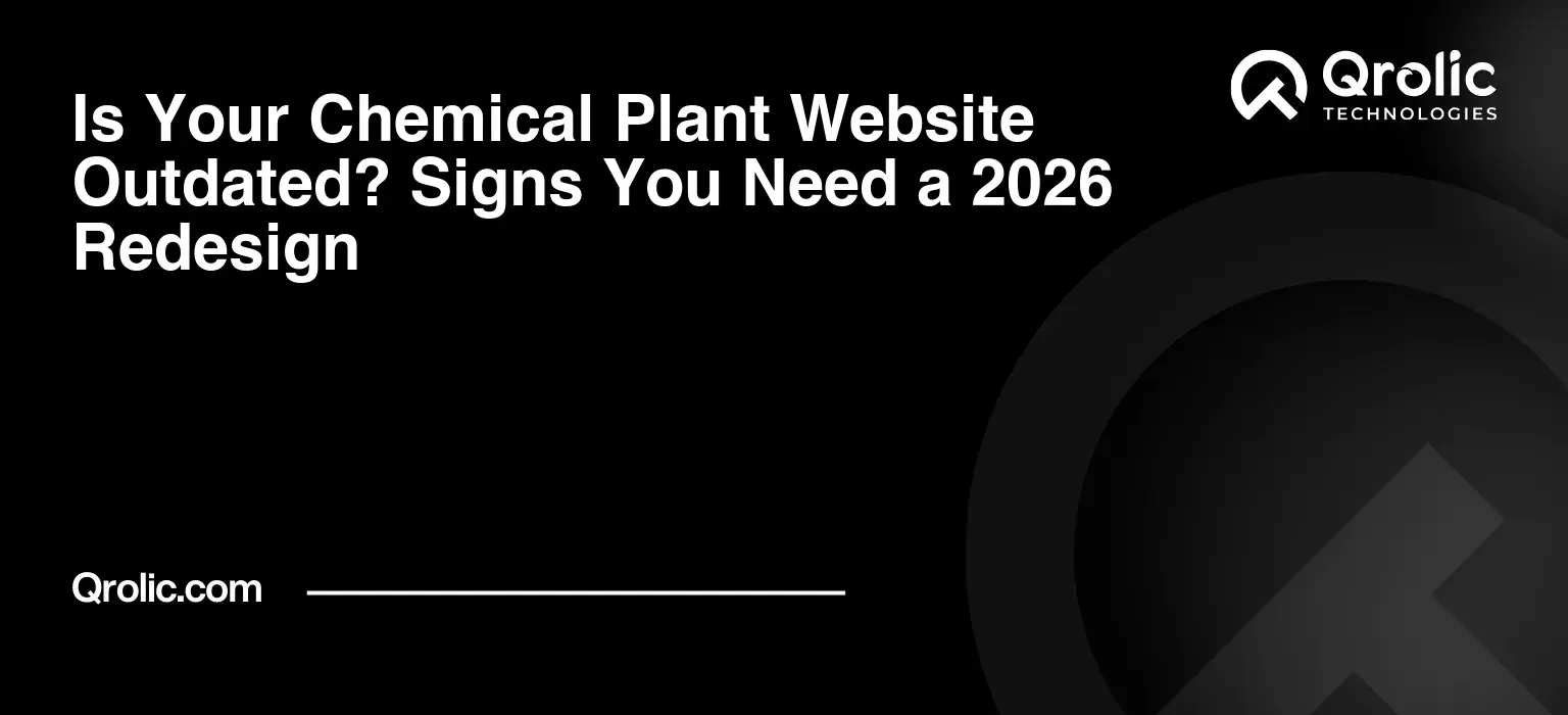 Is Your Chemical Plant Website Outdated? Signs You Need a 2026 Redesign