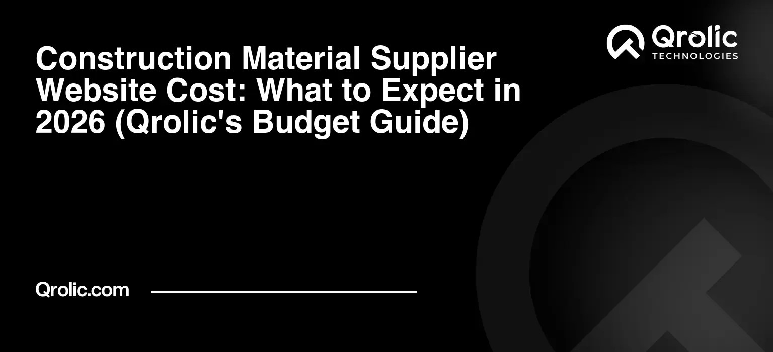 Construction-Material-Supplier-Website-Cost-What-to-Expect-in-2026-Qrolics-Budget-Guide-Featured-Image