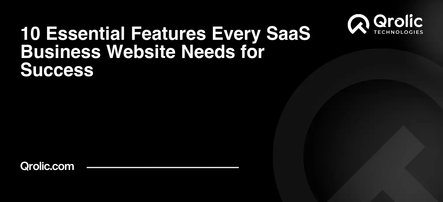 10 Essential Features Every SaaS Business Website Needs for Success 10-Essential-Features-Every-SaaS-Business-Website-Needs-for-Success-Featured-Image