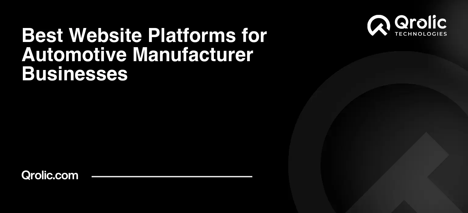 Best Website Platforms for Automotive Manufacturer Businesses