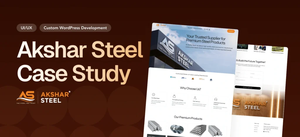 Trusted Steel, Stronger Digital Presence – Akshar Steel Case Study