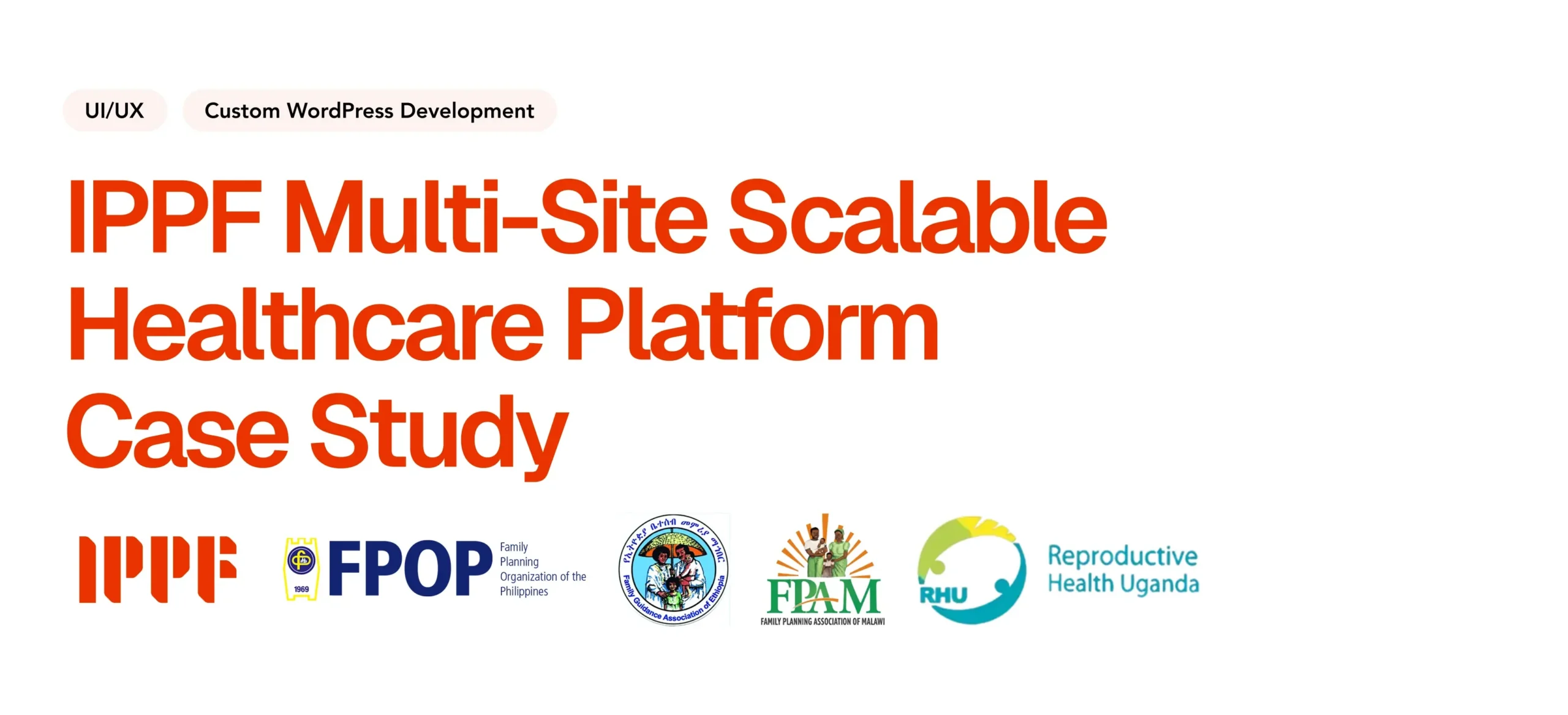 International Planned Parenthood Federation (IPPF): Multi-Site Scalable Healthcare Platform Case Study