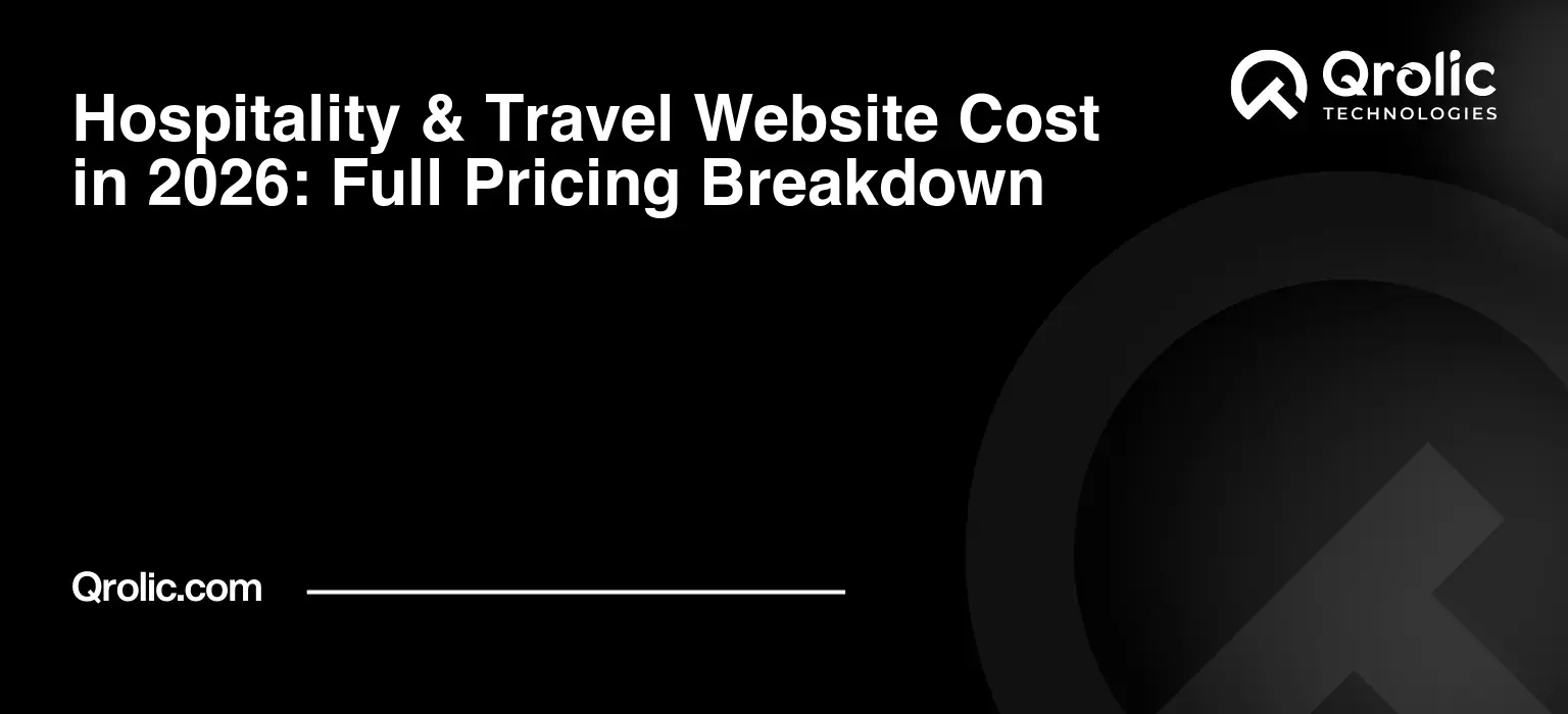 Hospitality & Travel Website Cost in 2026: Full Pricing Breakdown