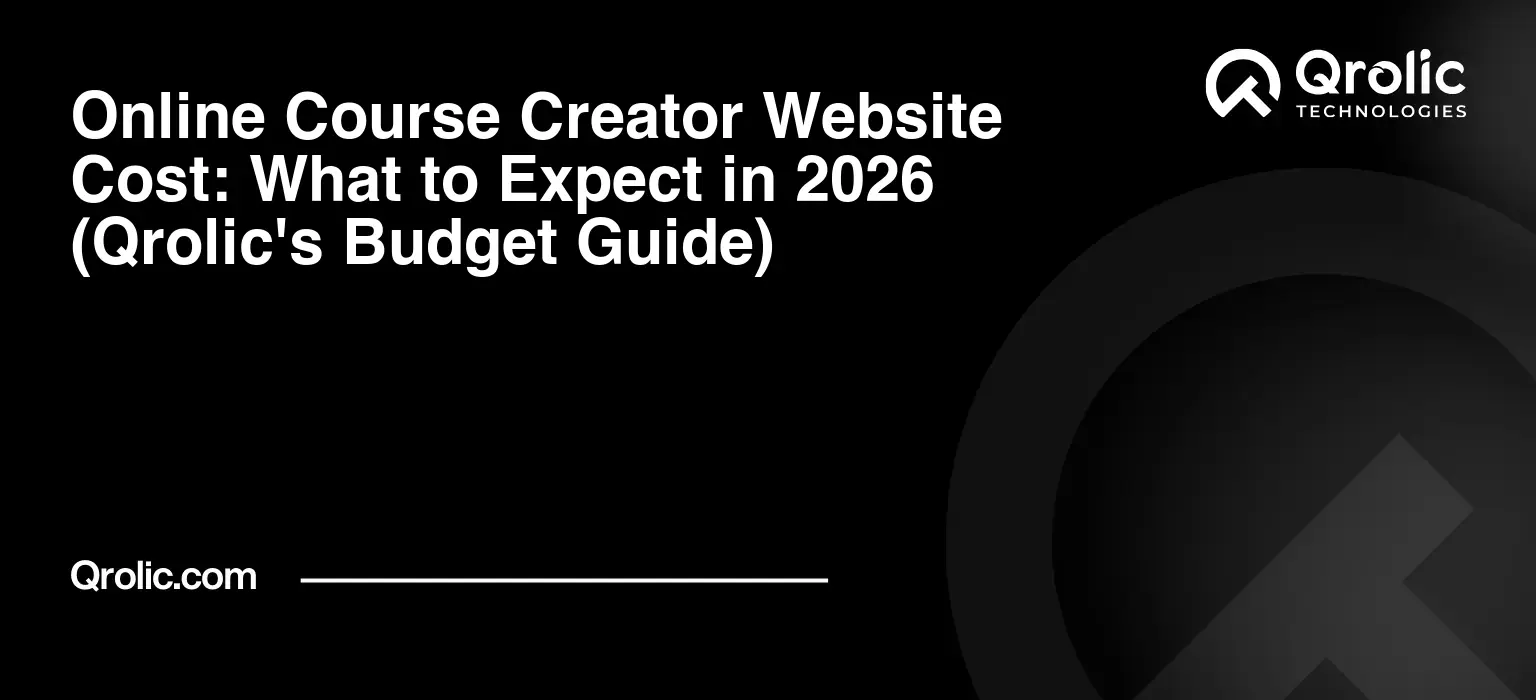 Online Course Creator Website Cost: What to Expect in 2026 (Qrolic’s Budget Guide)