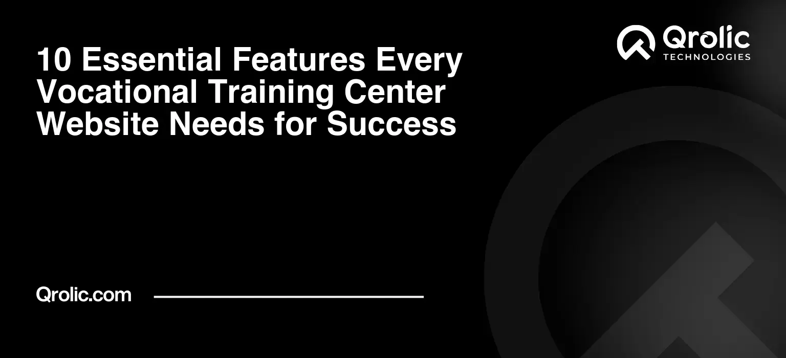 10 Essential Features Every Vocational Training Center Website Needs for Success 10 Essential Features Every Vocational Training Center Website Needs for Success
