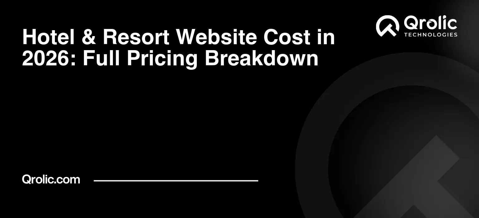Hotel & Resort Website Cost in 2026: Full Pricing Breakdown