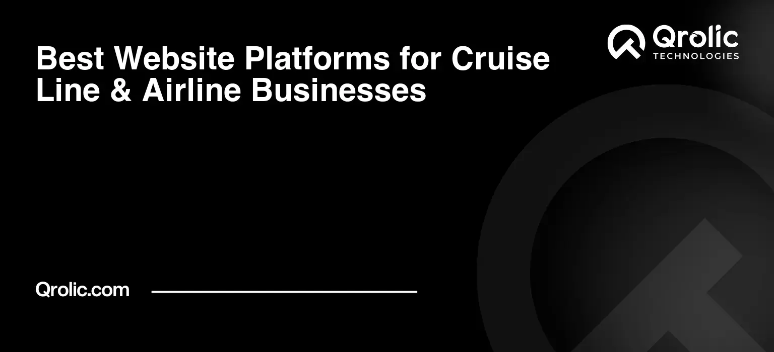 Best Website Platforms for Cruise Line & Airline Businesses Best Website Platforms for Cruise Line & Airline Businesses