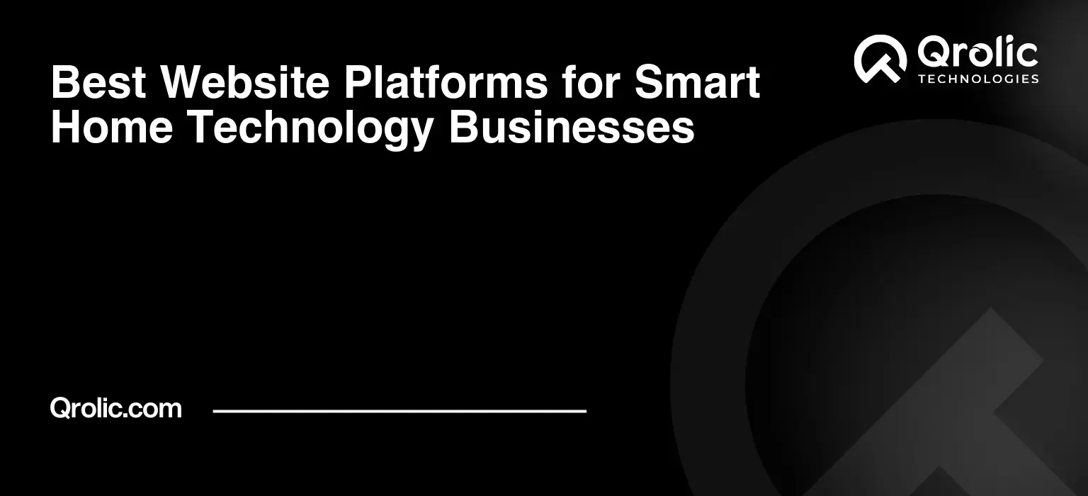 Best Website Platforms for Smart Home Technology Businesses Best Website Platforms for Smart Home Technology Businesses