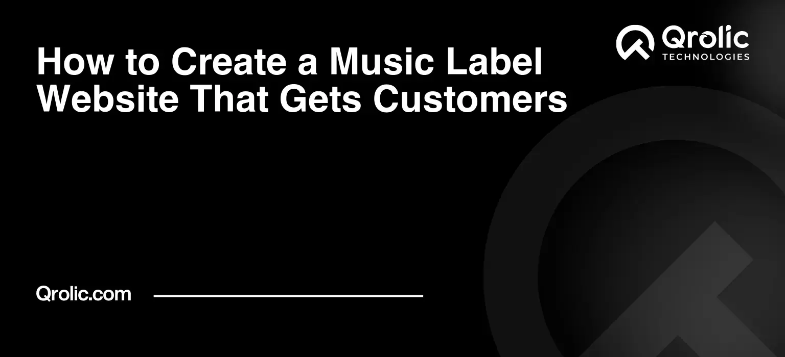 How to Create a Music Label Website That Gets Customers