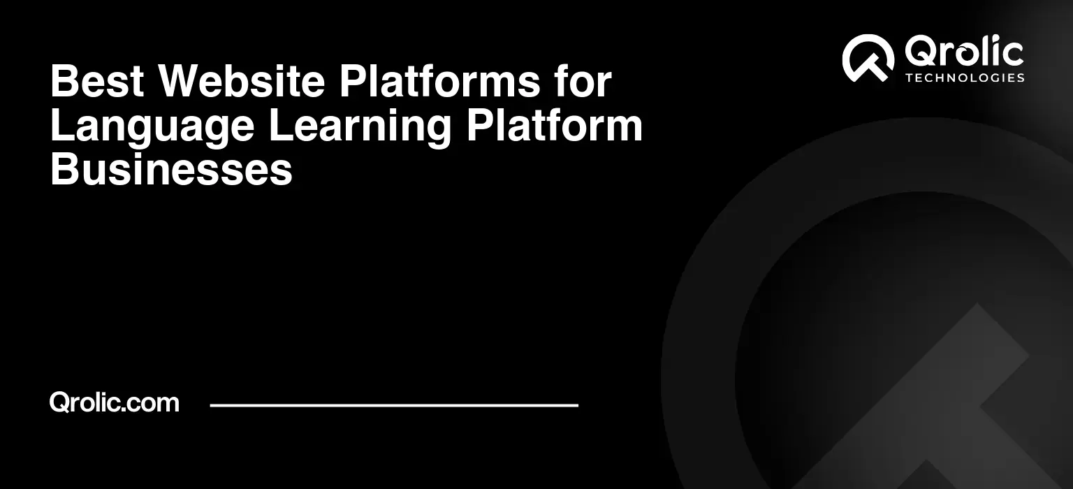 Best Website Platforms for Language Learning Platform Businesses Best Website Platforms for Language Learning Platform Businesses