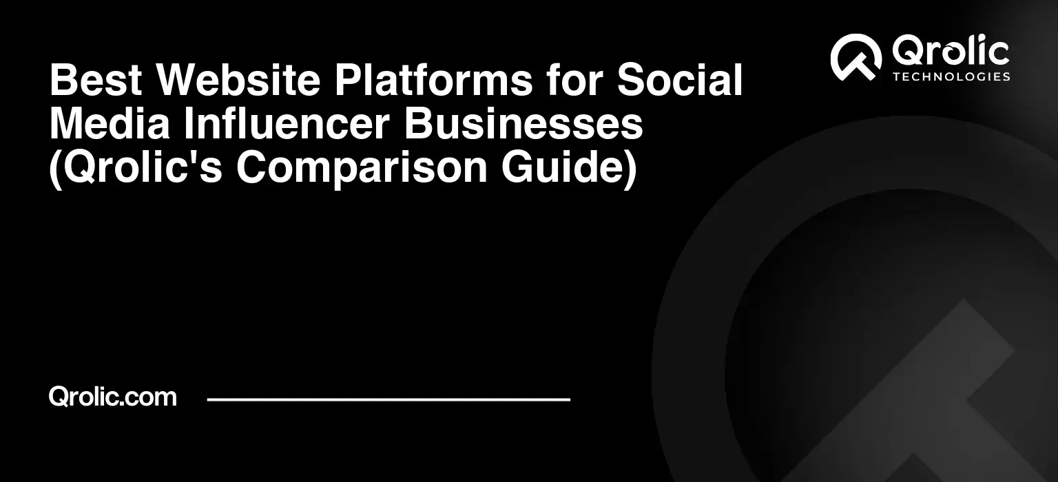 Best-Website-Platforms-for-Social-Media-Influencer-Businesses-Qrolics-Comparison-Guide-Featured-Image