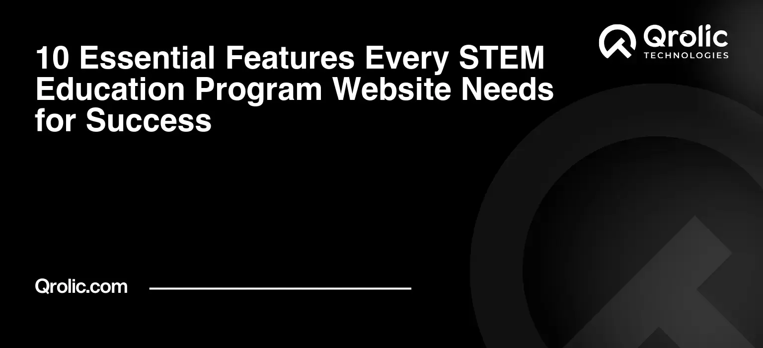 10-Essential-Features-Every-STEM-Education-Program-Website-Needs-for-Success-Featured-Image